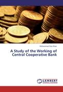 A Study of the Working of Central Cooperative Bank