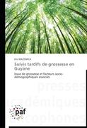 Suivis tardifs de grossesse en Guyane