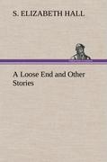 A Loose End and Other Stories