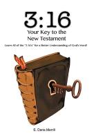 3: 16-Your Key to Understanding the New Testament: Learn All of the 3:16s for a Better Understanding of God's Word