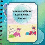 Sammi and Danny Learn about Uranus