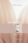 Anastasia / Anastasia, Wer sind wir?