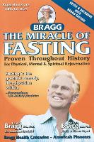 The Miracle of Fasting, 51th Edition: Proven Throughout History for Physical, Mental, & Spiritual Rejuvenation