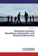 Hindustan Socialist Republican Association and National Movement