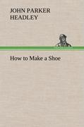 How to Make a Shoe