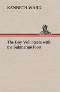 The Boy Volunteers with the Submarine Fleet