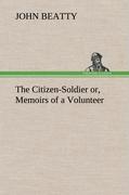 The Citizen-Soldier or, Memoirs of a Volunteer