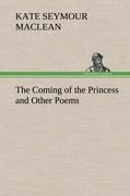 The Coming of the Princess and Other Poems