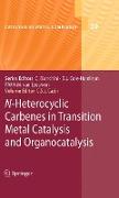 N-Heterocyclic Carbenes in Transition Metal Catalysis and Organocatalysis