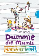 Dummie die Mumie 3: Dummie, die Mumie treibt es bunt