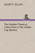 The Outdoor Chums at Cabin Point or The Golden Cup Mystery