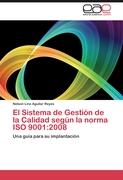 El Sistema de Gestión de la Calidad según la norma ISO 9001:2008