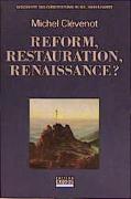 Geschichte des Christentums / Reform, Restauration, Renaissance?