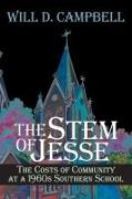 Stem Of Jesse, The: The Costs Of Community At A 1960'S Southern School (P242/Mrc)