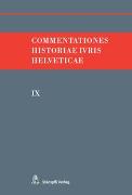 Commentationes Historiae Ivris Helveticae. Band IX