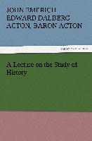 A Lecture on the Study of History