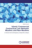 Islamic Commercial Contractual Law Between Muslims and Non-Muslims