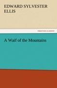 A Waif of the Mountains