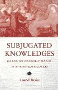 Subjugated Knowledges: Journalism, Gender, and Literature in the 19th Century