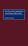 The Planning Imperative and Human Behavior