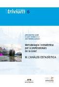 Metodologia i estadística per a professionals de la salut III : l'anàlisi estadística