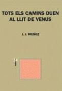 Tots els camins duen al llit de Venus