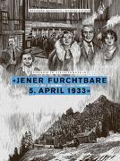 'Jener furchtbare 5. April 1933'