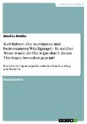 Karl Rahner - Die wichtigsten und bedeutsamsten Würdigungen - In welcher Weise wurde die Theologie durch diesen Theologen besonders geprägt?