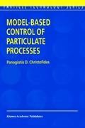 Model-Based Control of Particulate Processes