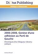 2006-2008, Genèse d'une adhésion au Parti de Gauche