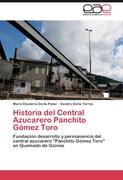 Historia del Central Azucarero Panchito Gómez Toro