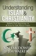 Understanding Islam and Christianity: Beliefs That Separate Us and How to Talk about Them