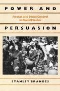 Power and Persuasion: Fiestas and Social Control in Rural Mexico
