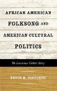 African American Folksong and American Cultural Politics