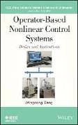 Operator-Based Nonlinear Control Systems Design and Applications