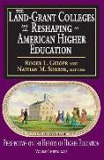 The Land-Grant Colleges and the Reshaping of American Higher Education