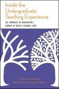 Inside the Undergraduate Teaching Experience: The University of Washington's Growth in Faculty Teaching Study