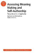 Assessing Meaning Making and Self-Authorship: Theory, Research, and Application