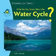 What Do You Know about the Water Cycle?