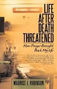 Life After Death Threatened