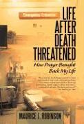 Life After Death Threatened