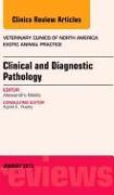 Clinical and Diagnostic Pathology, an Issue of Veterinary Clinics: Exotic Animal Practice: Volume 16-1