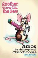 Amos the Philosophical Churchmouse: Another View from Under the Pew