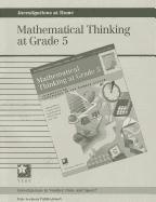 Investigations at Home Grade 5: Mathematical Thinking at Gr5