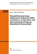 Doppelbesteuerungsabkommen Schweiz/USA: Limitation on Benefits und Nutzungsberechtigung (Beneficial Ownership)
