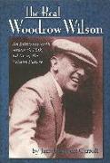 Real Woodrow Wilson: An Interview with Arthur S. Link, Editor of the Wilson Papers