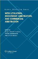 Wto Litigation, Investment Arbitration, and Commercial Arbitration