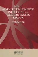 HIV and Sexually Transmitted Infections in the Western Pacific Region: 2000-2010