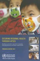 Securing Regional Health Through APSED: Building Sustainable Capacity for Managing Emerging Diseases and Public Health Events: Progress Report