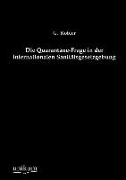 Die Quarantäne-Frage in der internationalen Sanitätsgesetzgebung